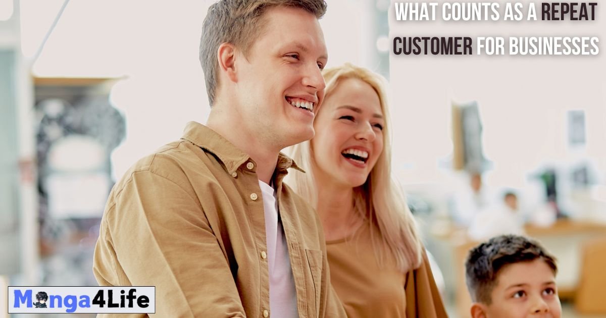 What Counts as a Repeat Customer for Businesses