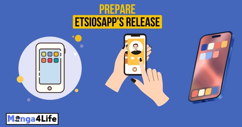 How to Prepare for EtsiosApp’s Release