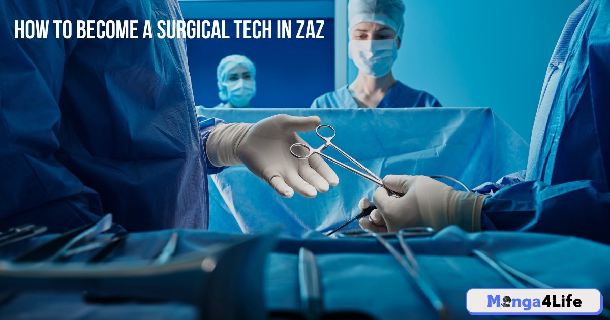 How to Become a Surgical Tech in Zaz